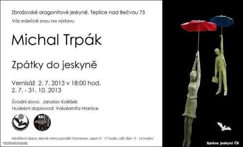Výstava Michala Trpáka Zpátky do jeskyně v ZAJ, 2013 - pozvánka